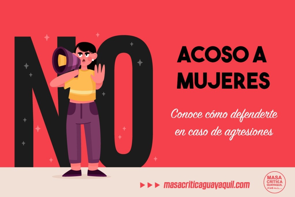 Acoso a mujeres en Guayaquil: Conoce cómo defenderte en caso de agresiones